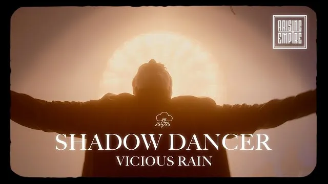 VICIOUS RAIN - Shadow Dancer