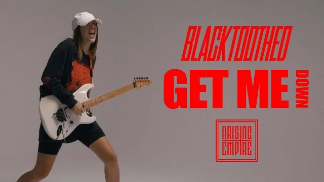BLACKTOOTHED - Get Me Down