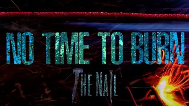 The Nail - No Time to Burn