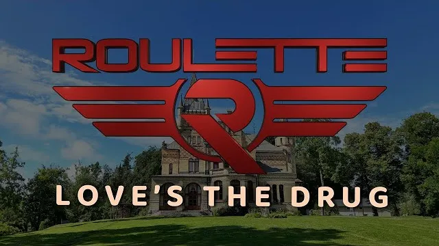 Roulette - Love'sThe Drug