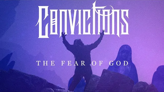 Convictions - The Fear Of God