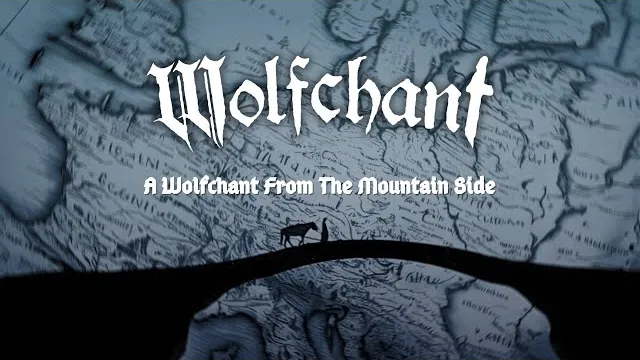 Wolfchant - A Wolfchant from the Mountain Side