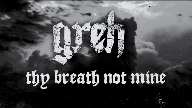 Greh - Thy Breath Not Mine