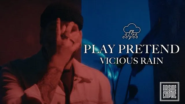VICIOUS RAIN - Play Pretend