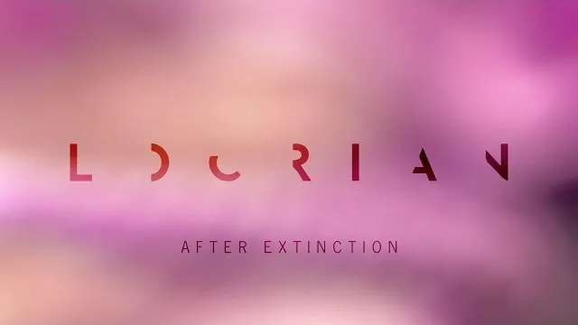 LOCRIAN - After Extinction