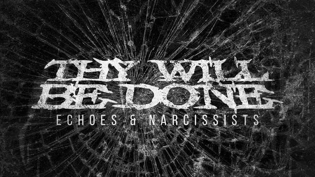 Thy Will Be Done - Echoes And Narcissists