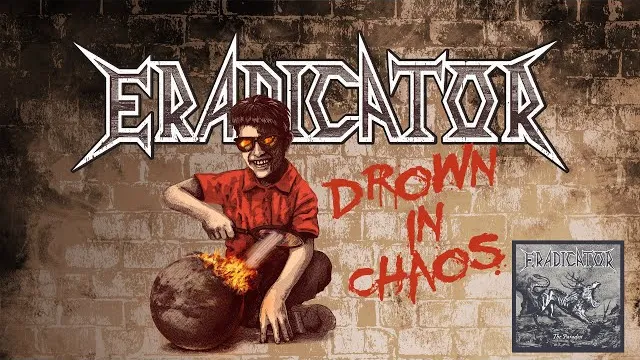 Eradicator - Drown In Chaos