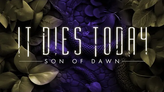 It Dies Today - Son of Dawn