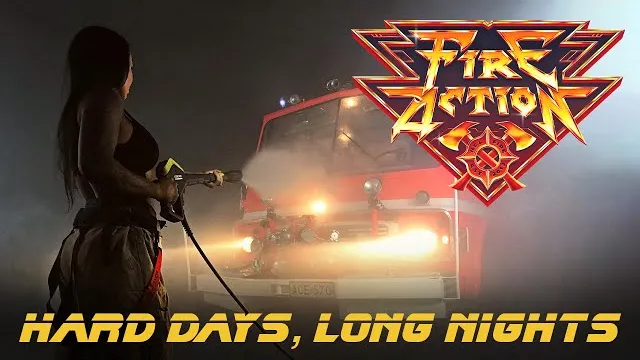 Fire Action - Hard Days, Long Nights