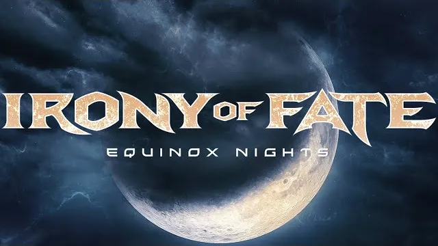 Irony of Fate - EQUINOX NIGHTS