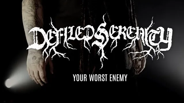 Defiled Serenity (FI) - Your Worst Enemy