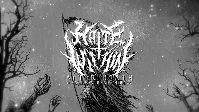 HATE WITHIN - AFTER DEATH (FT. ANGEL VIVALDI & BEN DUERR)