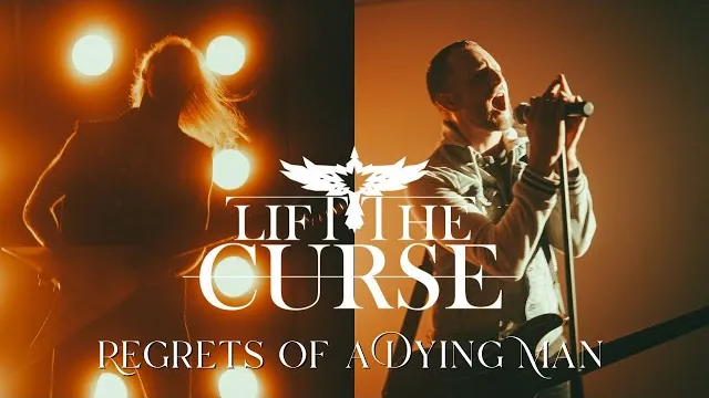 Lift The Curse - Regrets Of A Dying Man