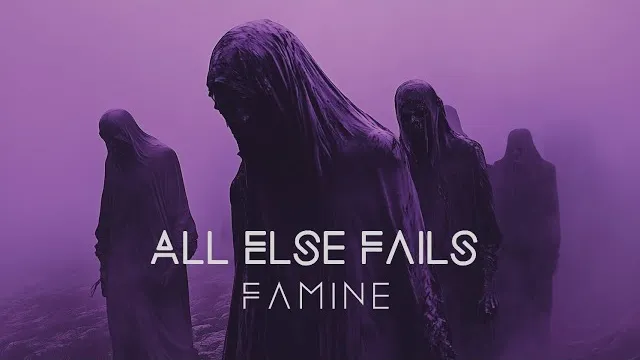 All Else Fails - Famine