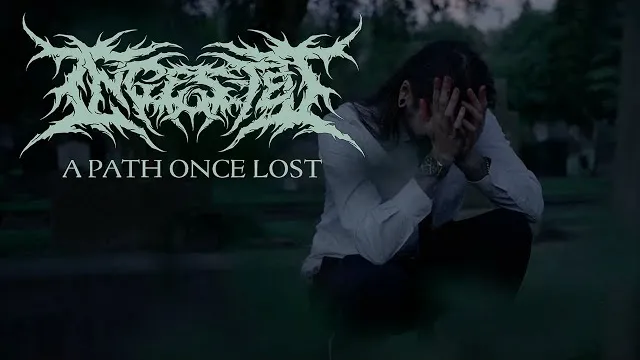 Ingested - A Path Once Lost