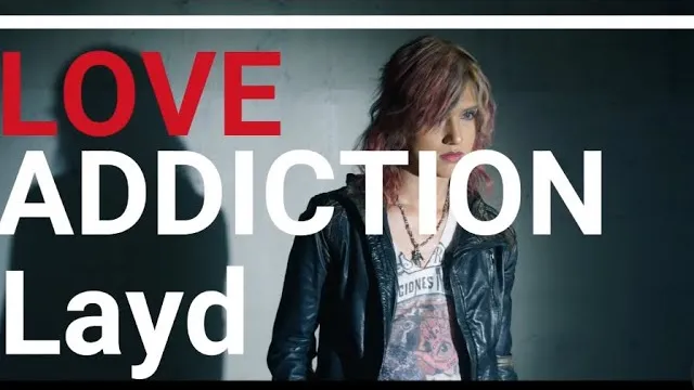 Layd - LOVE ADDICTION