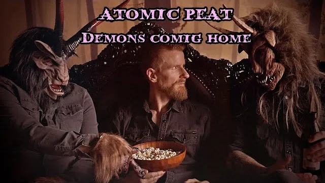 Atomic Peat - Demons coming home