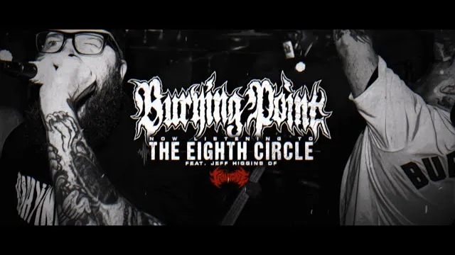 BURYING POINT - THE EIGHTH CIRCLE (FT. JEFF OF IRON GATE)