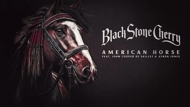 Black Stone Cherry - American Horse feat. John Cooper of Skillet and Ayron Jones