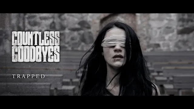 COUNTLESS GOODBYES - TRAPPED