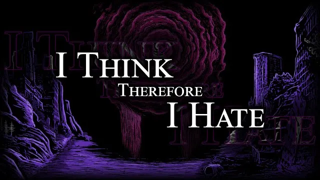 Die Ego - I Think Therefore I Hate