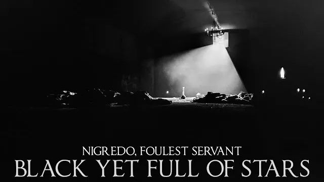 Black yet Full of Stars - Nigredo, Foulest Servant