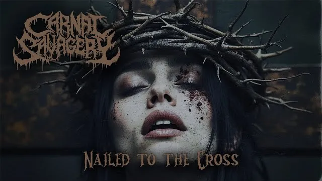 Carnal Savagery - Nailed to the Cross