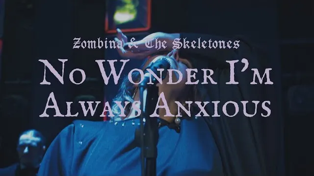 Zombina and the Skeletones - No Wonder I'm Always Anxious
