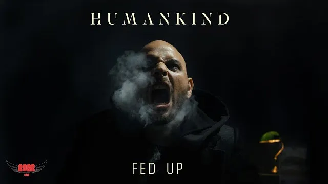 HumanKind - Fed Up