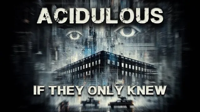 Acidulous - If They Only Knew