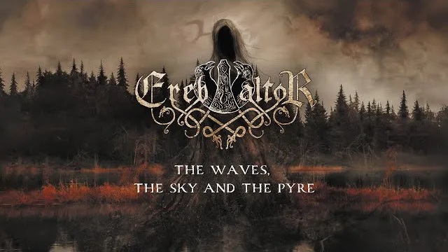 Ereb Altor - The Waves, The Sky And The Pyre