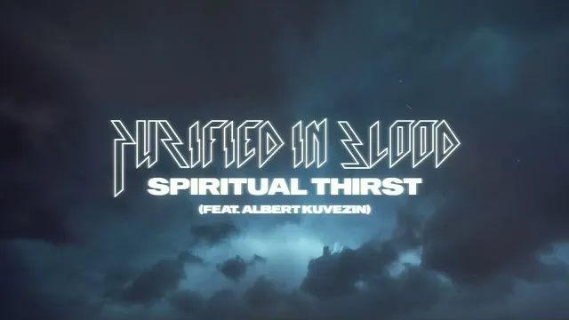 Purified in Blood - Spiritual Thirst