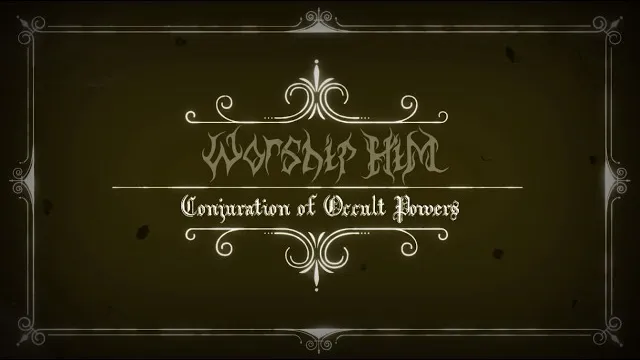 Worship Him - Conjuration of Occult Powers