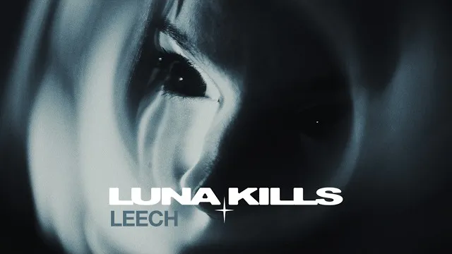 LUNA KILLS - LEECH