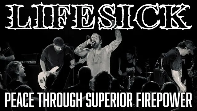 Lifesick - Peace Through Superior Firepower