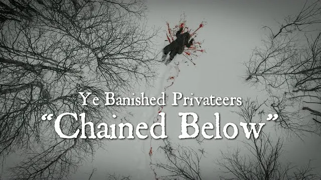Ye Banished Privateers - Chained Below