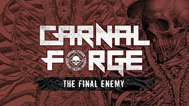 Carnal Forge - The Final Enemy