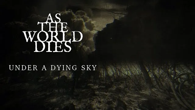 As the World Dies - Under A Dying Sky