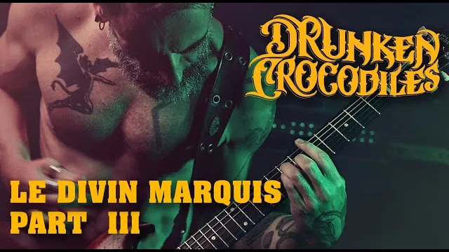 Drunken Crocodiles - Le Divin Marquis