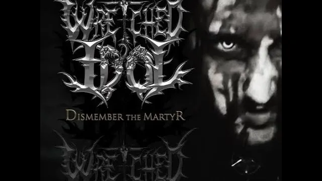 Wretched Idol - Dismember the Martyr