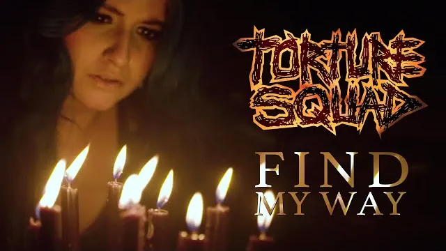 Torture Squad - Find My Way