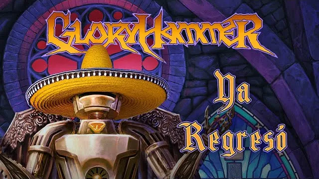 Gloryhammer - Ya Regresó (He Has Returned in Spanish)