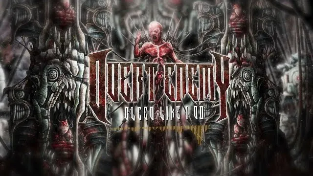 Overt Enemy - Bleed Like I Do (Featuring Marcos Leal)