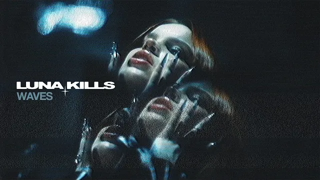 LUNA KILLS - Waves