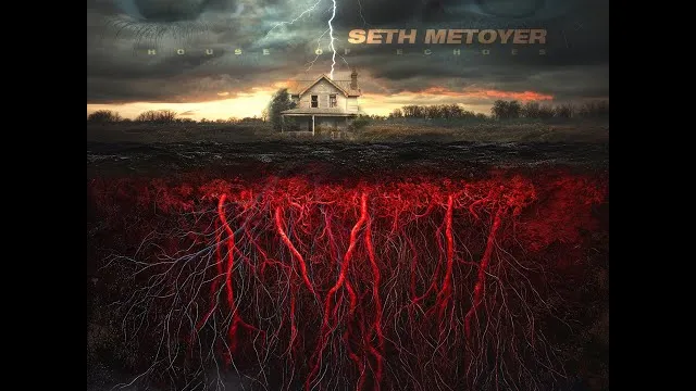 Seth Metoyer - House of Echoes