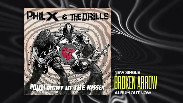 Phil X & The Drills - Broken Arrow