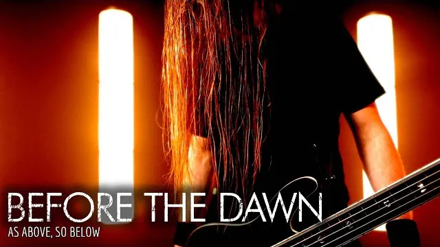 Before the Dawn - As Above, So Below