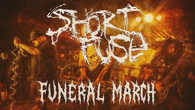 Short Fuse - Funeral March