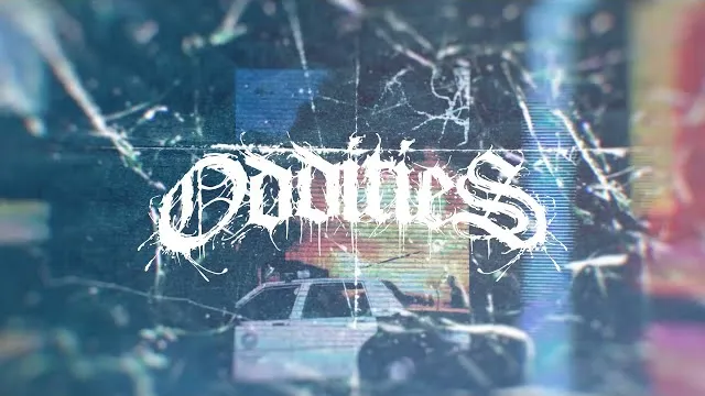 ODDITIES - UNHEARD
