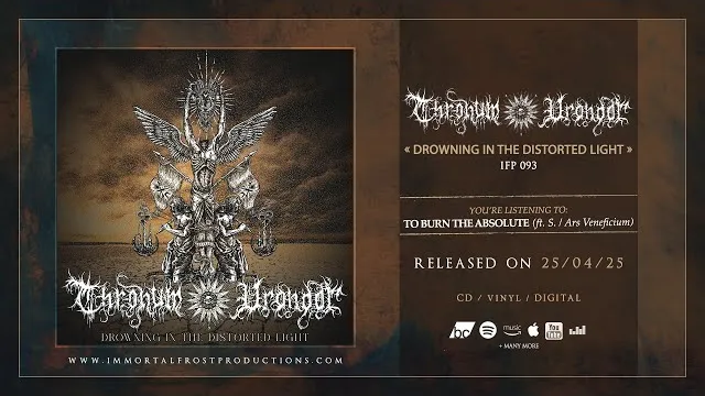 Thronum Vrondor - To Burn the Absolute ft. S. / Ars Veneficium